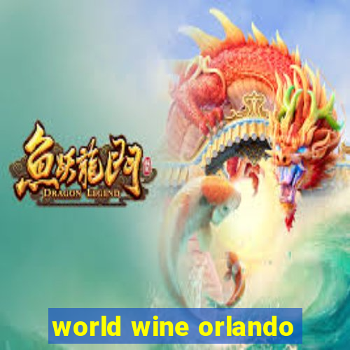 world wine orlando